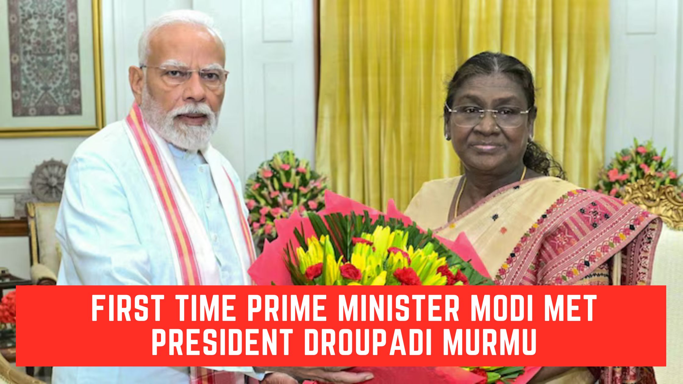 This was the first time Prime Minister Modi met President Droupadi Murmu since he came back from a trip to the UK and the Maldives.